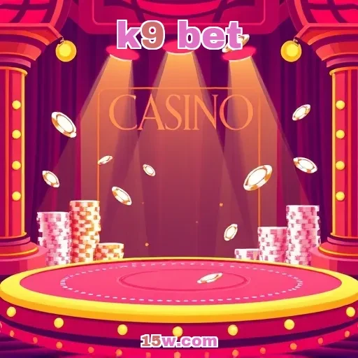 k9 bet: Um Portal Para Apostas e Diversão Sem Limites